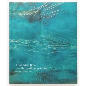 Dudi Maia Rosa and the Deaths of Painting - Oswaldo Correa da Costa - 2005